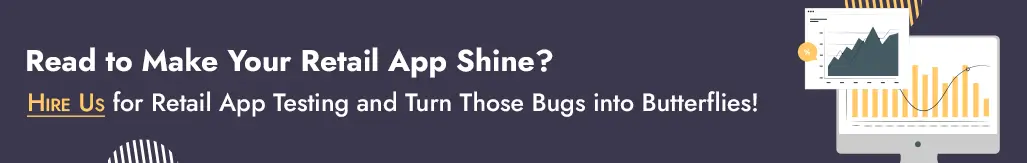 CTA-1- Hire Us for Retail App Testing.webp